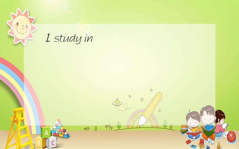 I study in