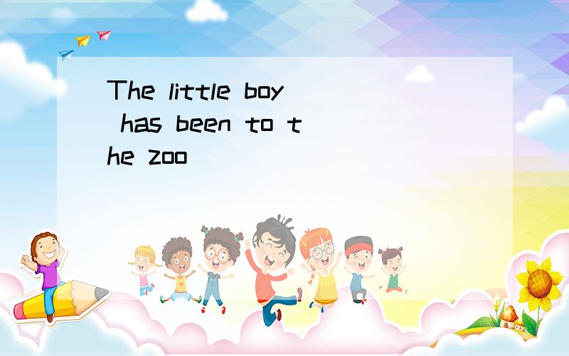 The little boy has been to the zoo