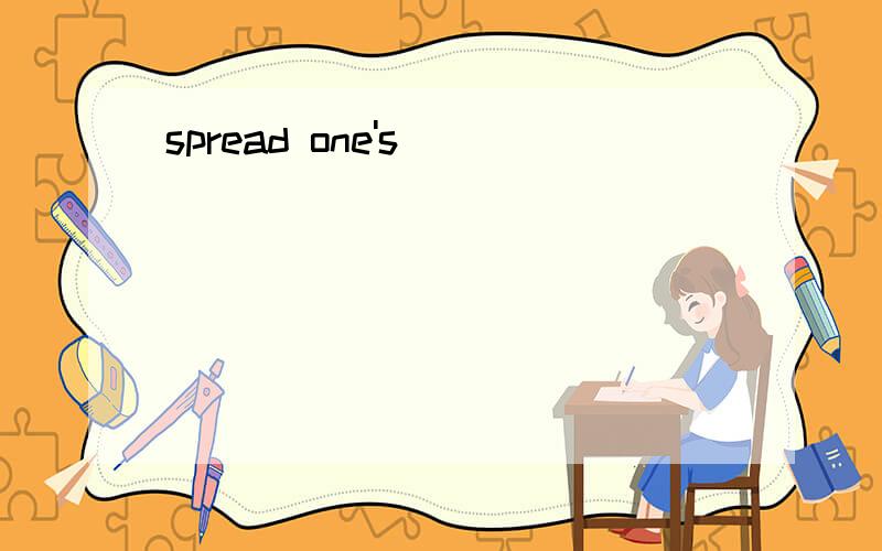 spread one's