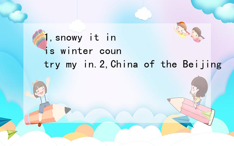 1,snowy it in is winter country my in.2,China of the Beijing