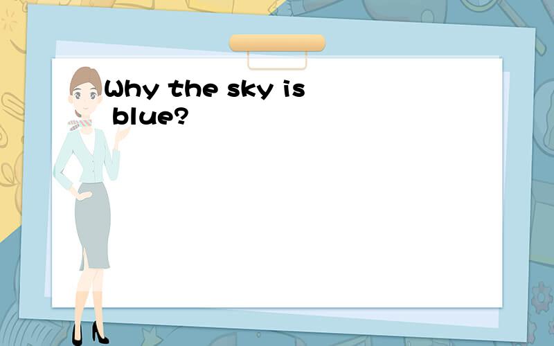 Why the sky is blue?