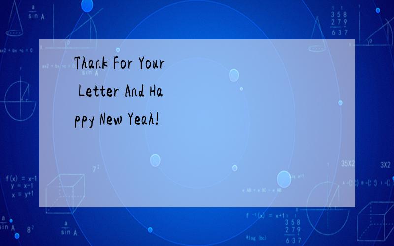 Thank For Your Letter And Happy New Yeah!