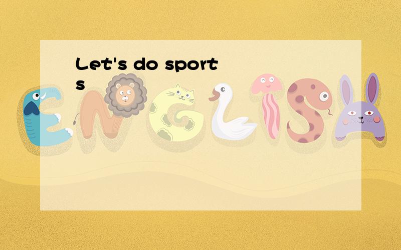 Let's do sports