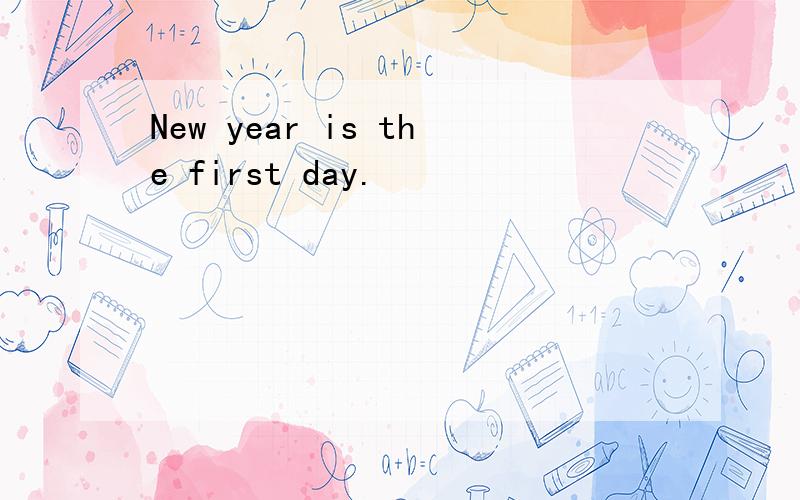 New year is the first day.