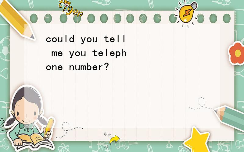 could you tell me you telephone number?