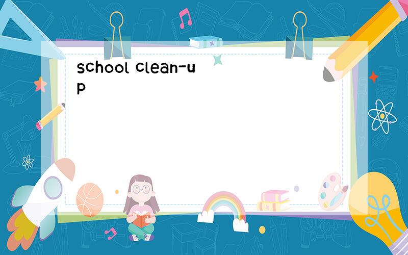 school clean-up