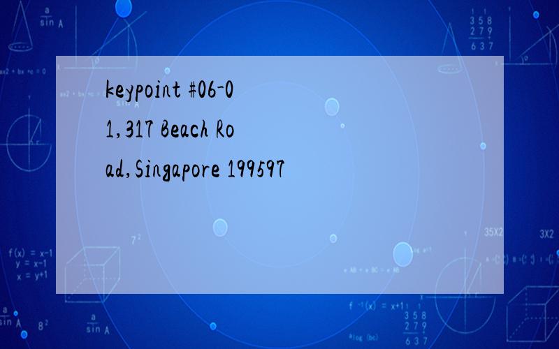 keypoint #06-01,317 Beach Road,Singapore 199597