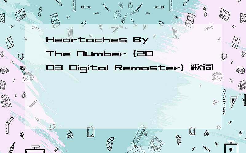 Heartaches By The Number (2003 Digital Remaster) 歌词