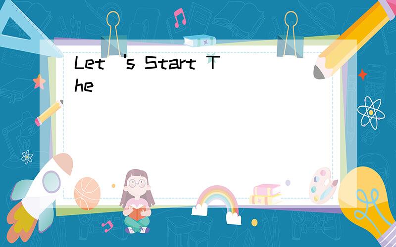 Let\'s Start The