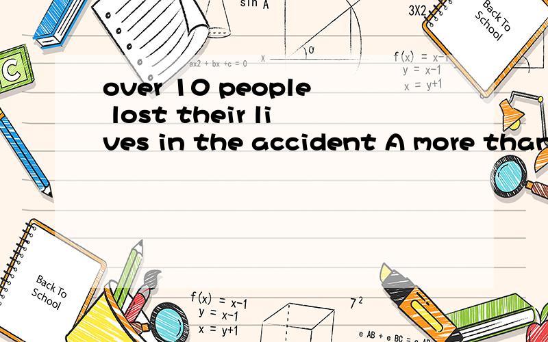 over 10 people lost their lives in the accident A more than